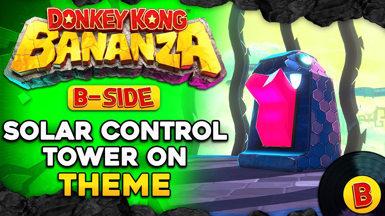 Radiance Layer: Solar Control Tower On Theme (B-Side Version) - Donkey Kong Bananza OST [HQ]