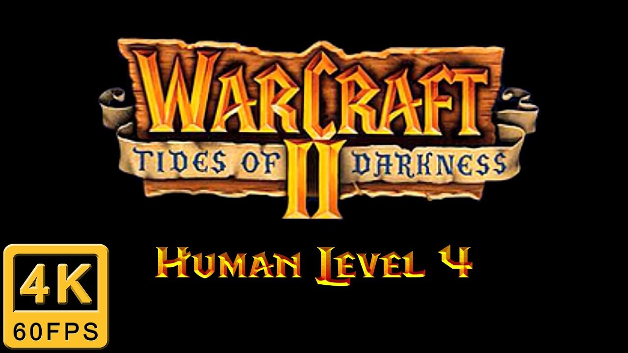 Warcraft 2 Tides of Darkness Walkthrough | Human Level 4