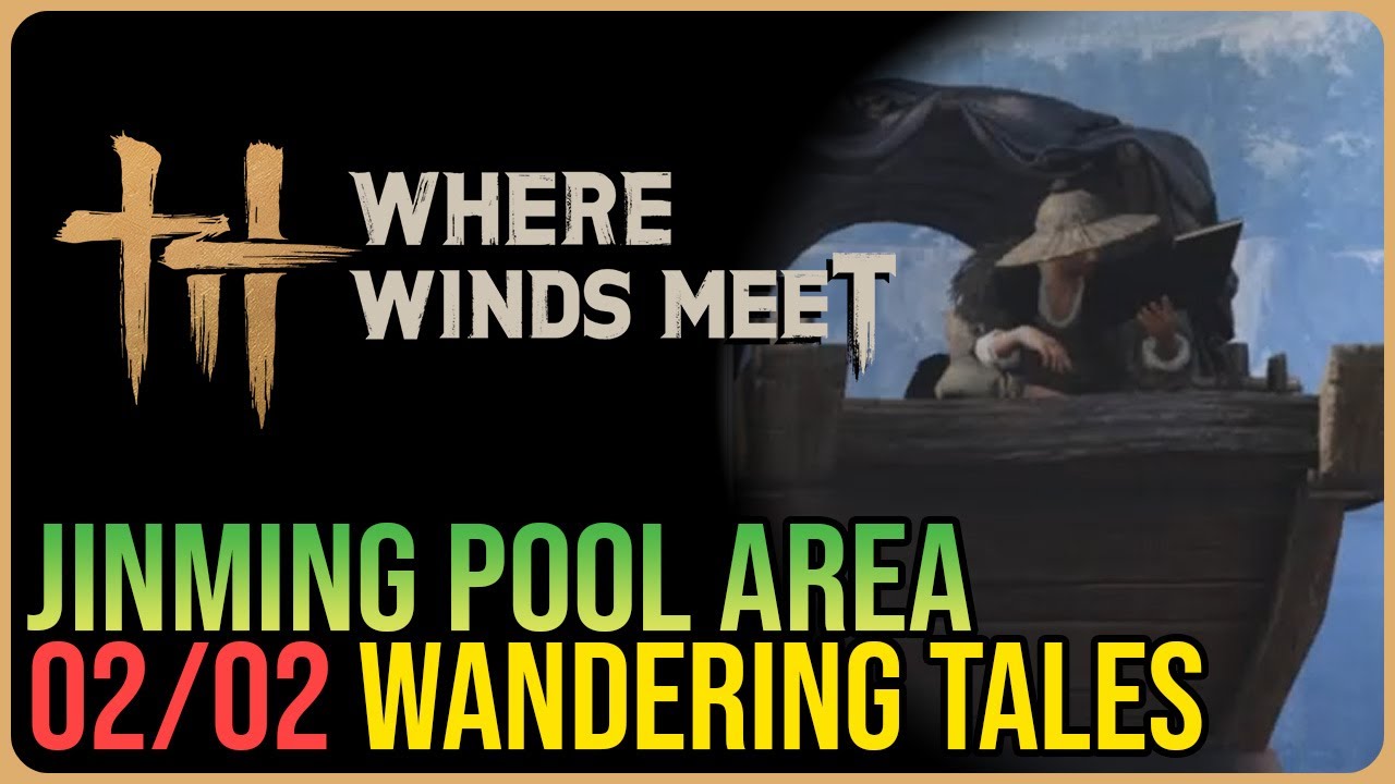 Jinming Pool &ndash; All Wandering Tales &ndash; Where Winds Meet