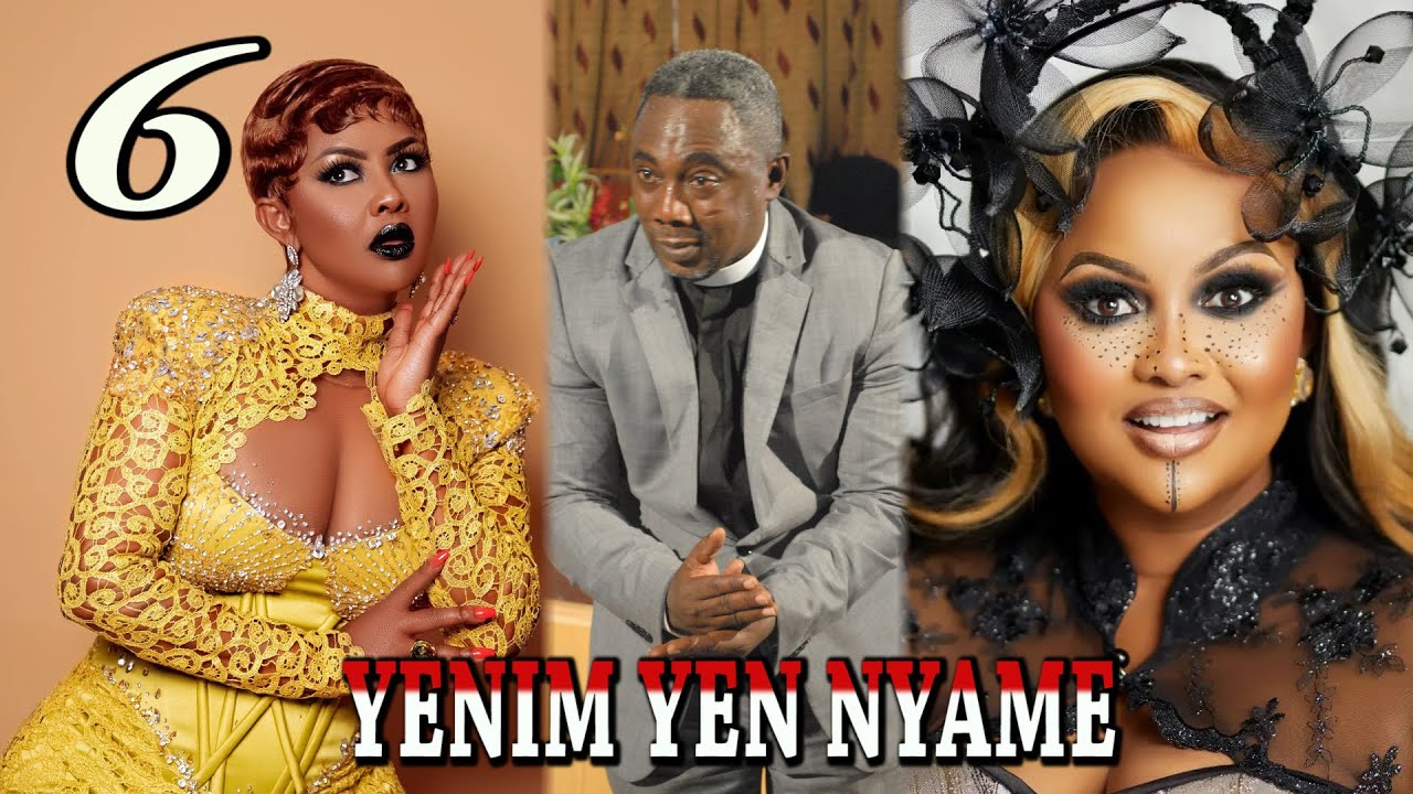 YENIM YEN NYAME PART 6 --NANA AMA MCBROWN, AKROBETO,APOSTLE,JOHN PRAH, etc