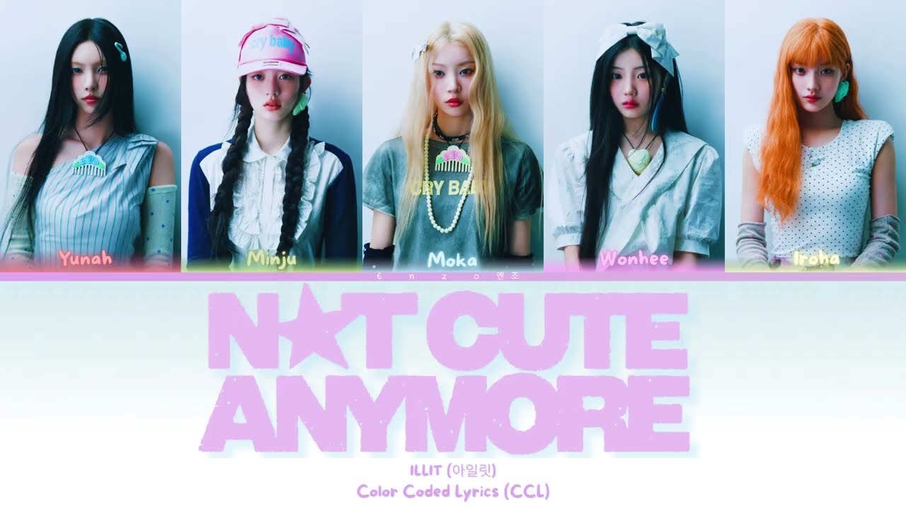 ILLIT (아일릿) - NOT CUTE ANYMORE - (Color Coded Lyrics/CCL)