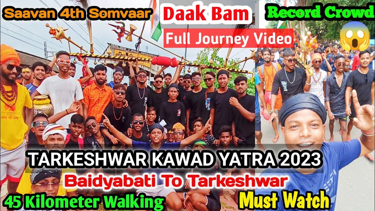 Baidyabati To Tarkeshwar Kawad Yatra 2023||Tarkeshwar Yatra 2023|Baba Dham||Deoghar||Daak Bam||