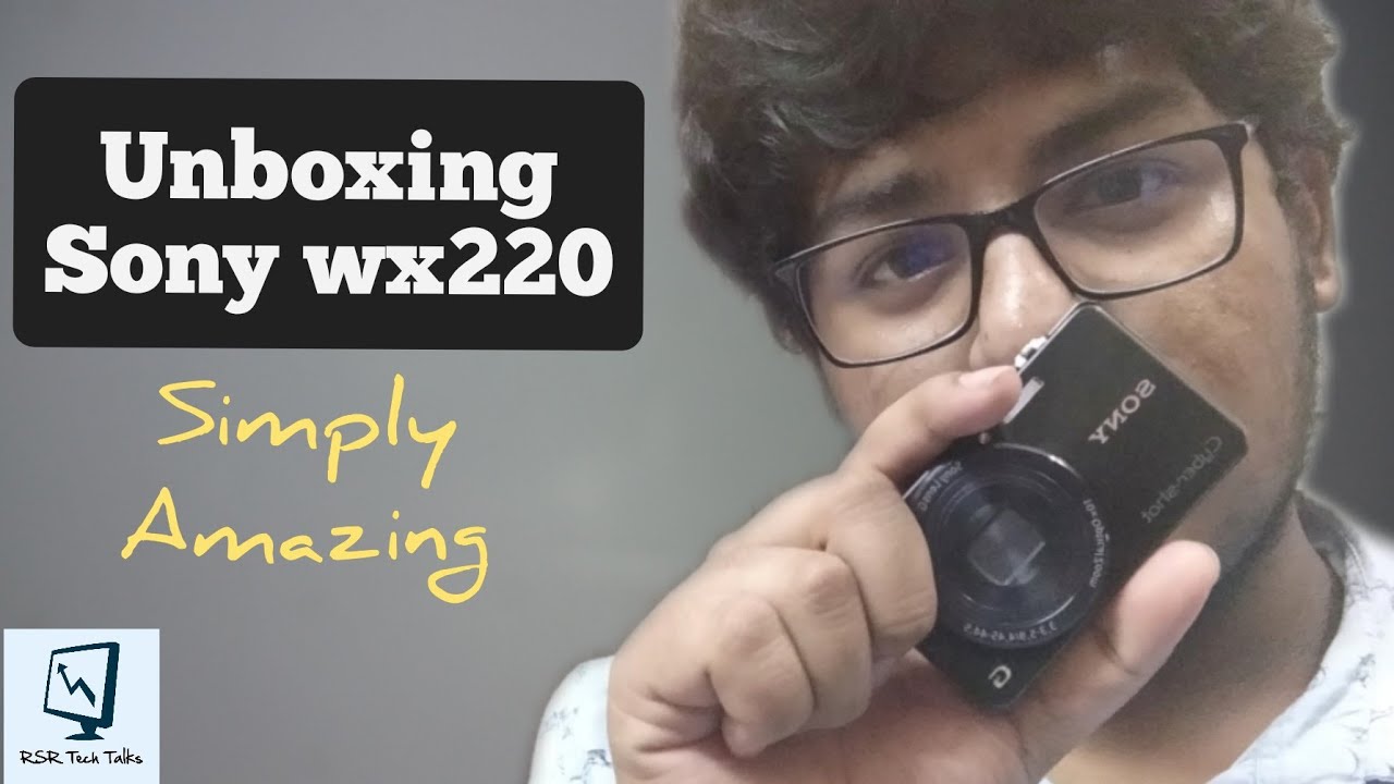 Sony WX220 Digital Camera Unboxing & Review In English || Best Recommended For New Youtubers|| #Sony