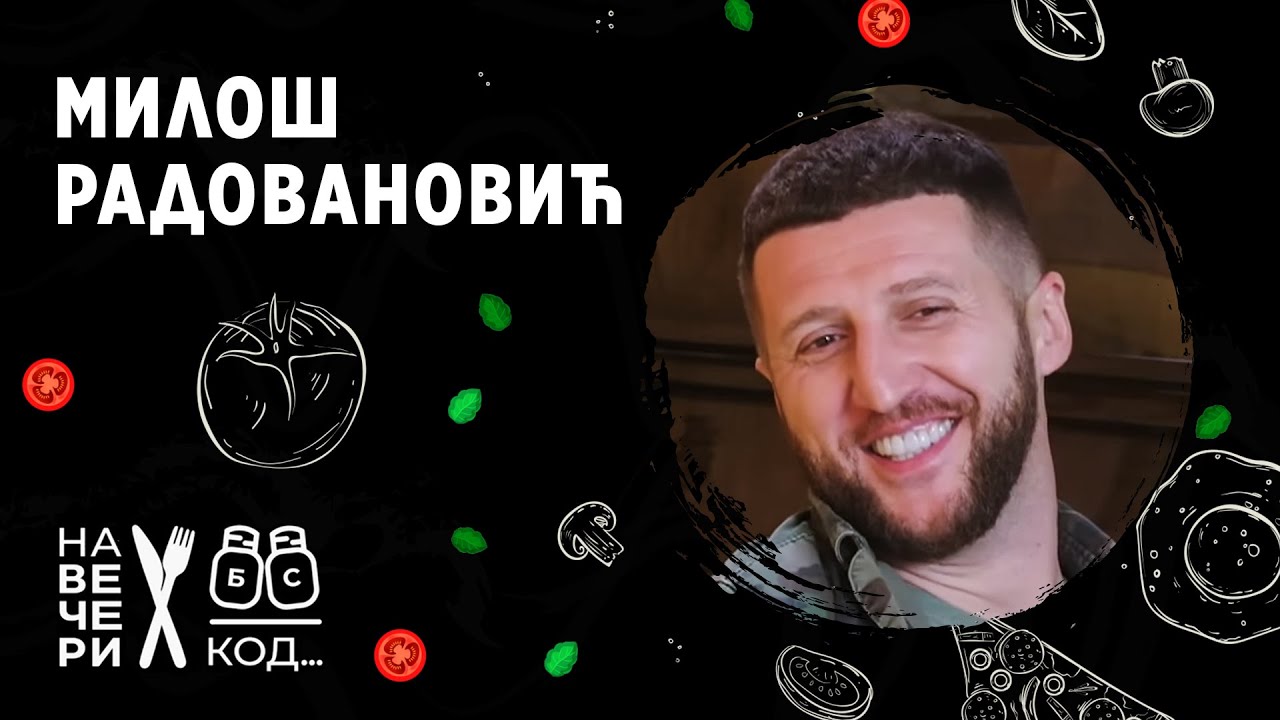 Na večeri kod: Miloš Radovanović / sezona 7 / ep4 #šouprogram