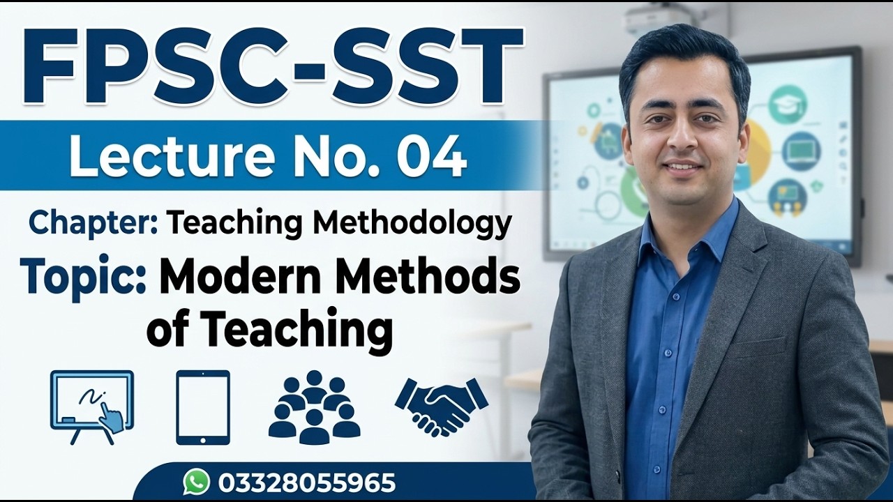 Lec 04 FPSC SST Test 2026 Pedagogy || FPSC Secondary School Teacher || Modern Methods of Teaching