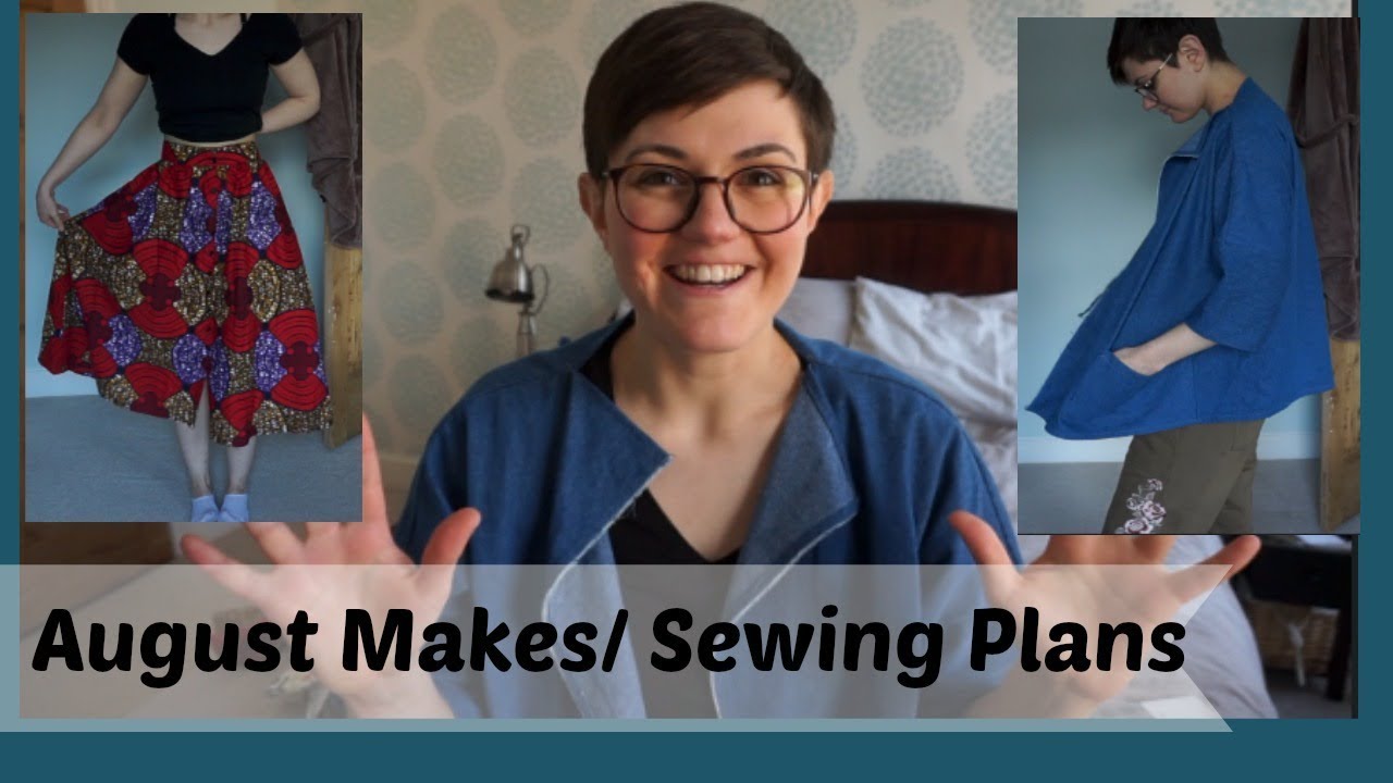 August Makes and September Sewing Plans