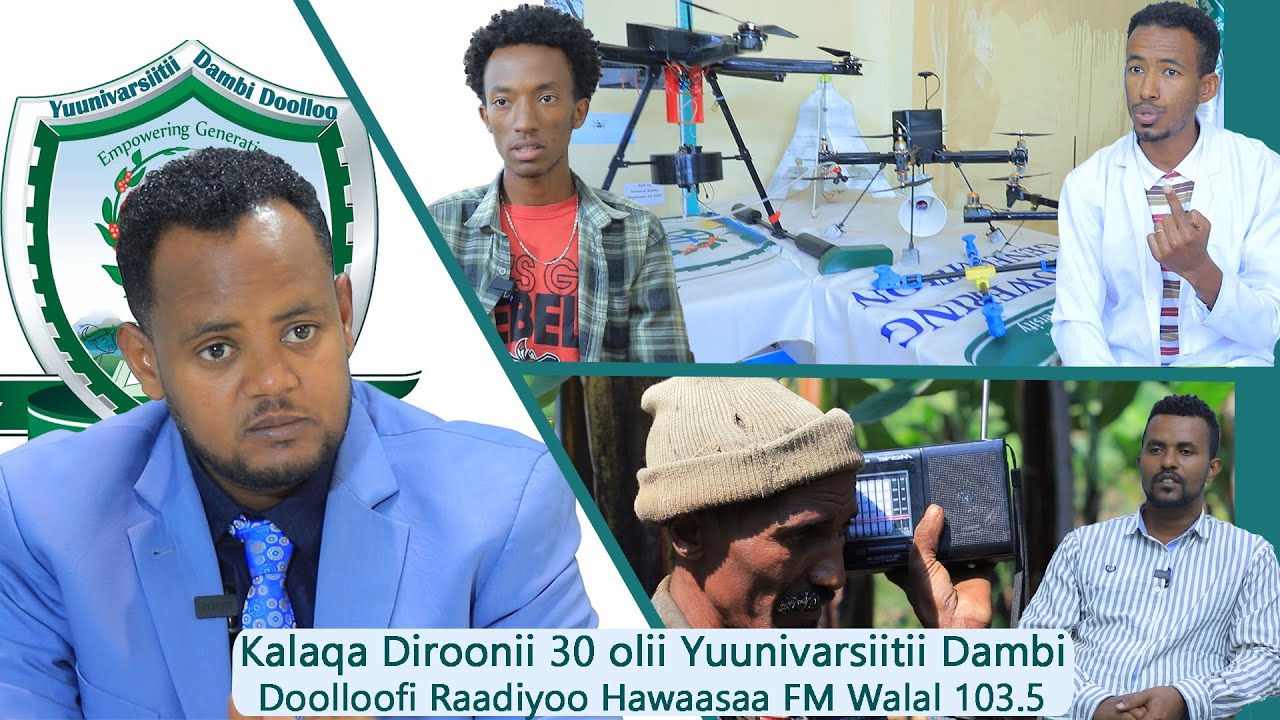 Qubee TV: Kalaqa Diroonii 30 olii Yuunivarsiitii Dambi Doolloofi Raadiyoo Hawaasaa FM Walal 103.5