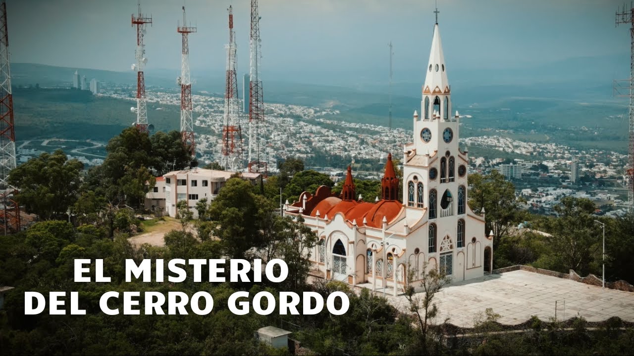 El misterioso Cerro Gordo | EXPLORACIÓN A FONDO al templo de nuestra señora del REFUGIO