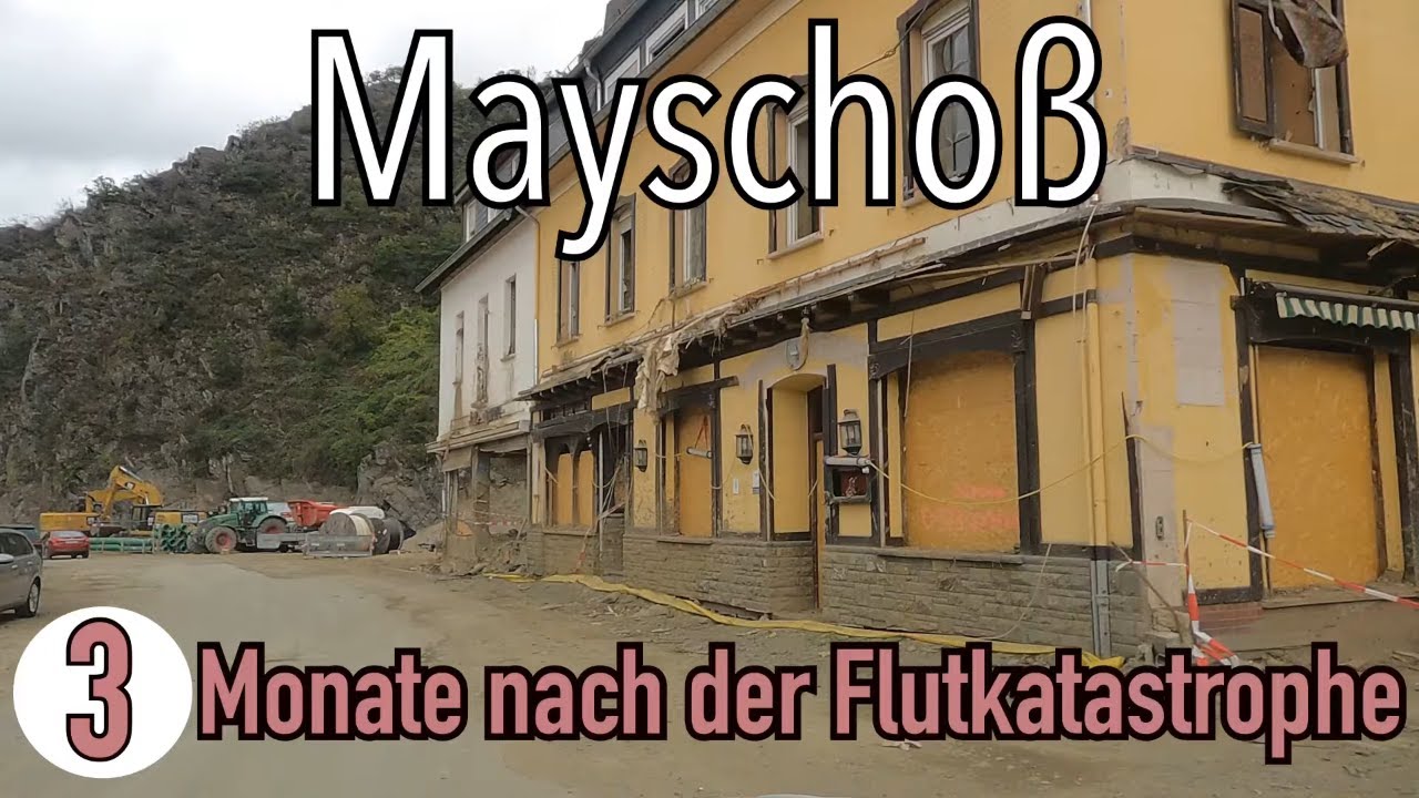 Mayschoß - 3 Monate nach der Flutkatastrophe - entlang der Rotweinstraße