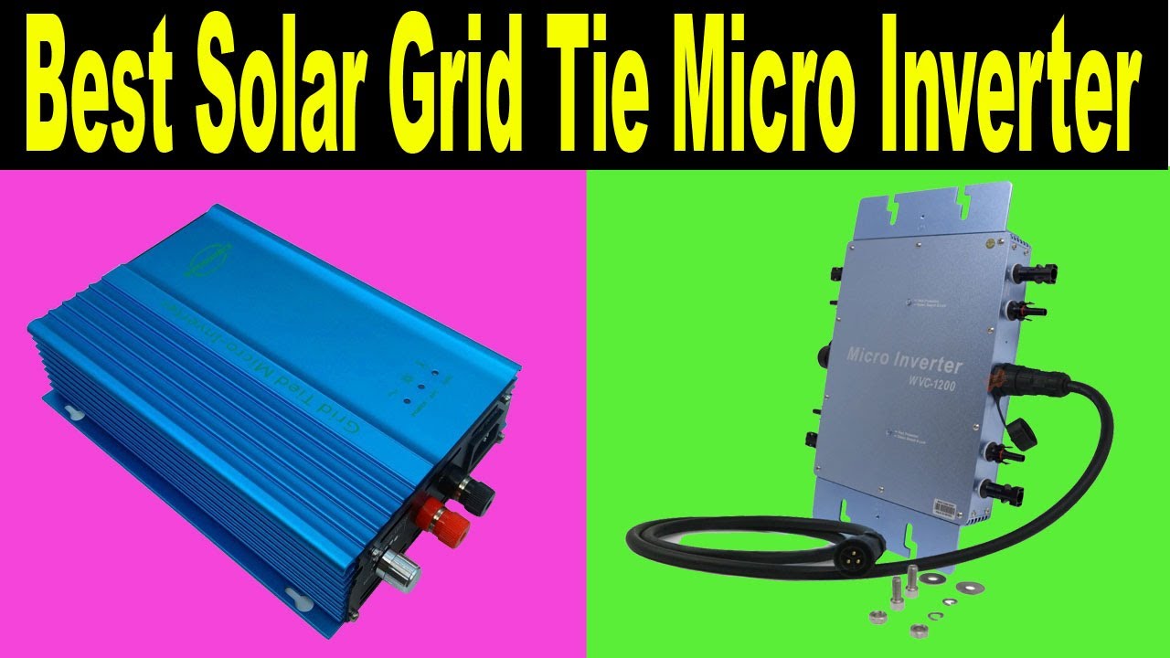 Top 5 Best Solar Grid Tie Micro Inverter 2020 | Solar Micro Inverter