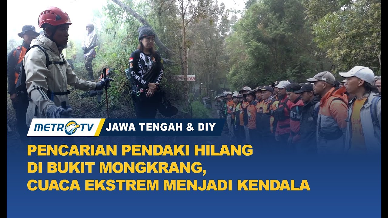 Cuaca Buruk Jadi Kendala Pencarian Pendaki Hilang di Bukit Mongkrang