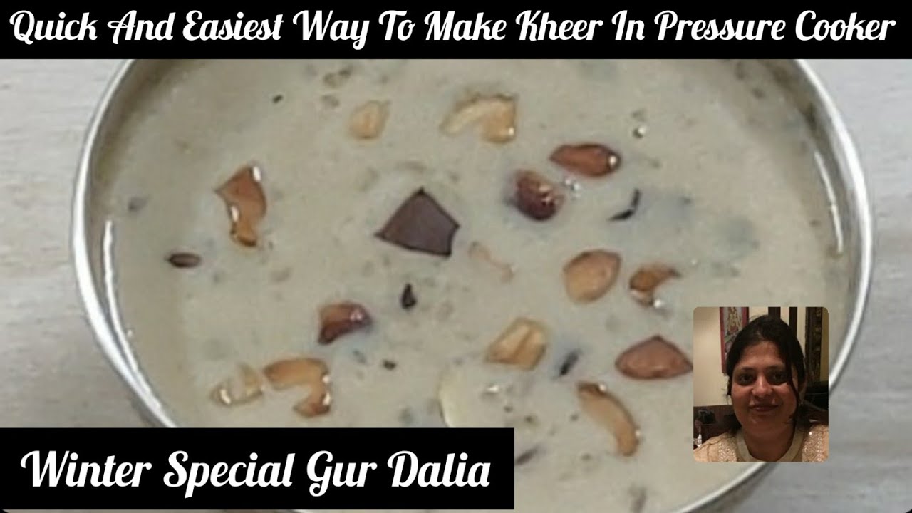 Easiest Way To Make Jaggery Dalia Kheer In Pressure Cooker / Winter Special / Gur Dalia Kheer