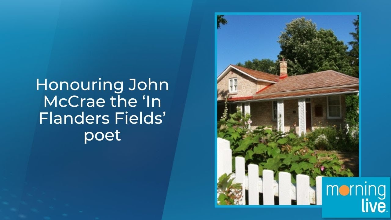 Honouring John McCrae the &lsquo;In Flanders Fields&rsquo; poet