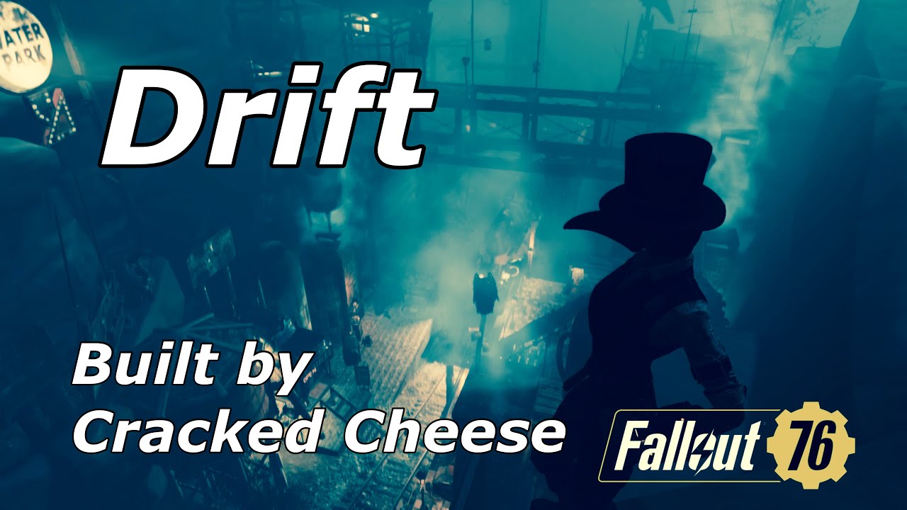 Fallout76  Friend’s camp vol.3   Built by Cracked Cheese    Drift