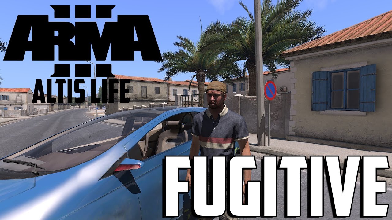 ARMA 3 Altis Life - Fugitive