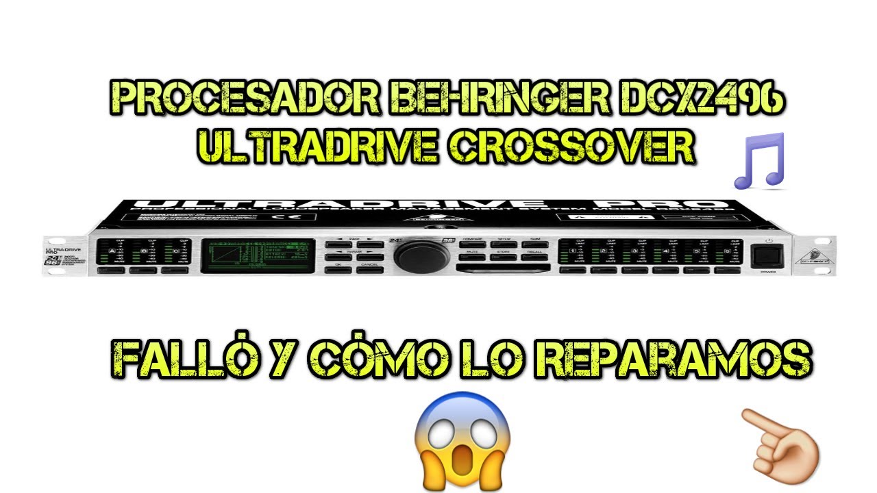 Soluciones para el BEHRINGER Ultradrive DCX2496 con Fallas y Cómo Reparamos | @DESVARE5070