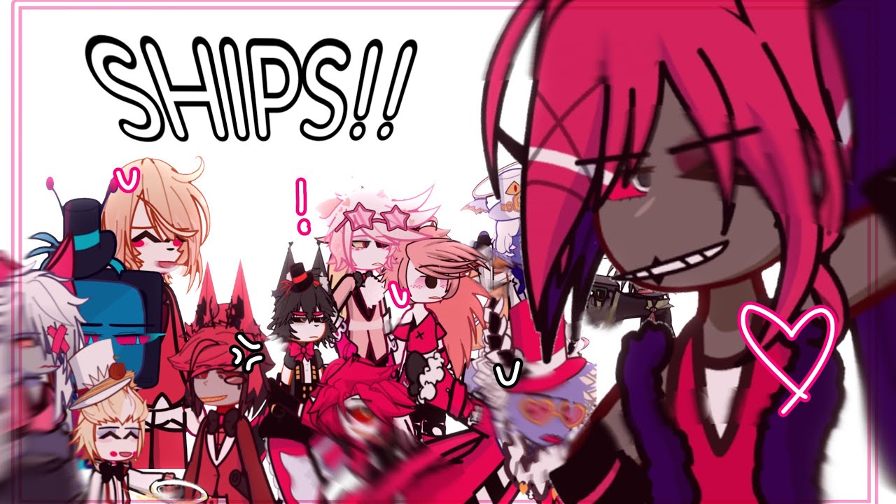 ❗HAZBIN HOTEL REACT TO SHIPS ! // Hazbin Hotel // Gacha ☆