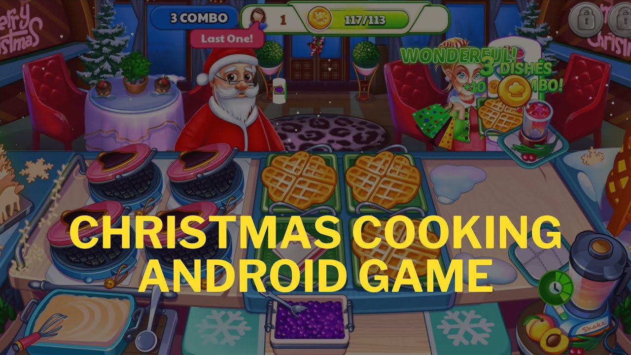 Christmas Cooking Android Game: Cook & Celebrate the Holidays! | Christmas Mobile Games Series