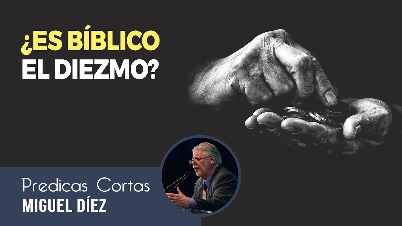 ¿Hay que diezmar? // Prédicas Cortas - Miguel Díez
