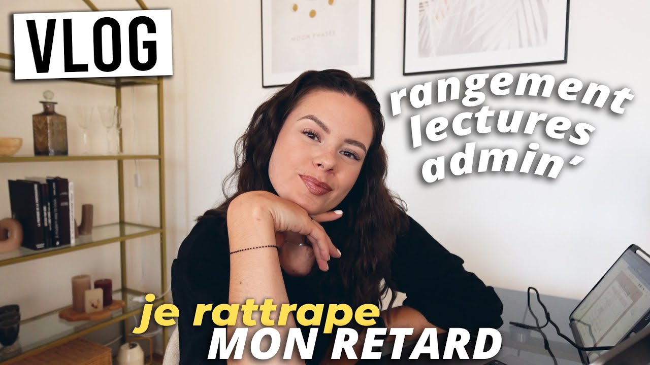 VLOG • Je rattrape mon retard ! rangement, lectures, compta…
