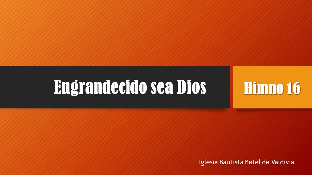 Engrandecido Sea Dios