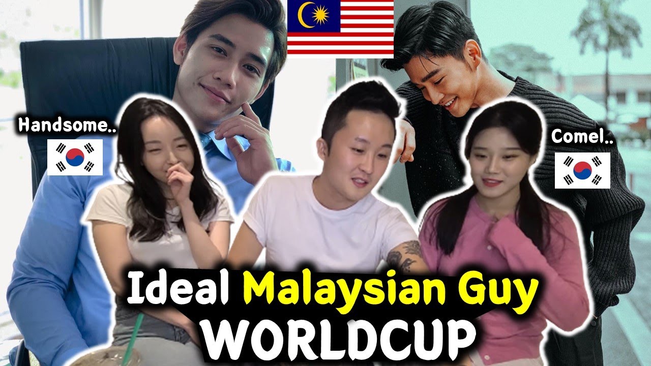 Korean girl's Ideal Malaysian Guy Worldcup!