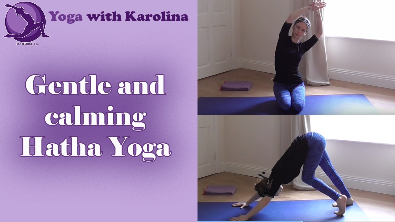 Gentle and calming Hatha Yoga with Karolina