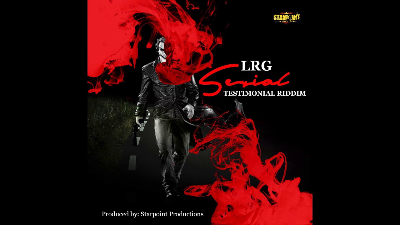 LR - Serial (Testimonial Riddim) Starpoint Prod.