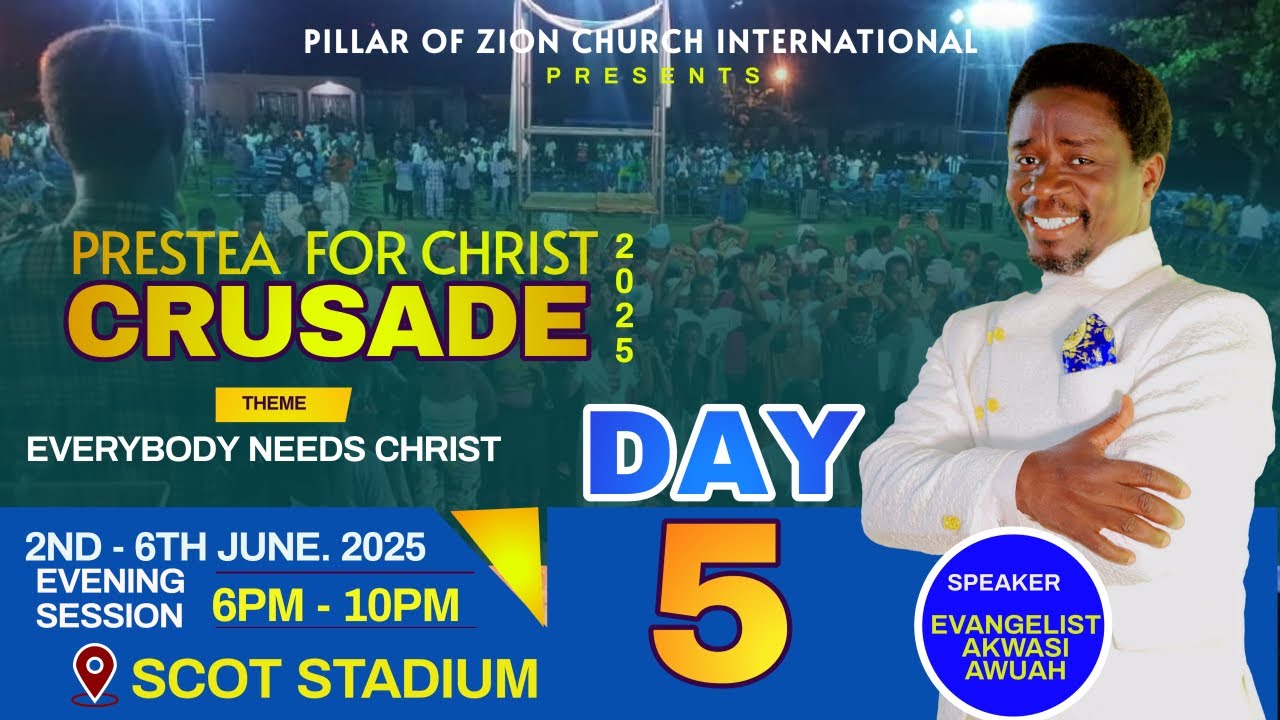 DAY 5 - PRESTEA FOR CHRIST CRUSADE WITH EVANGELIST AKWASI AWUAH