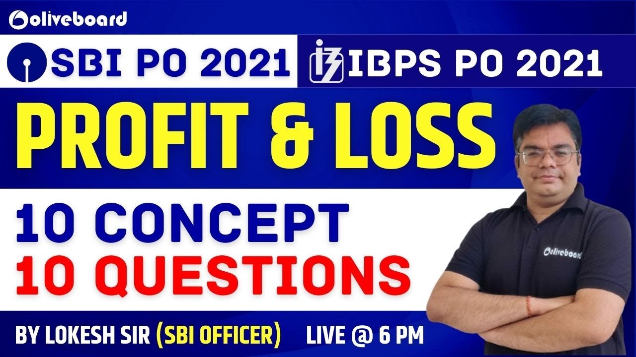 SBI PO/IBPS PO 2021 | Maths Preparation | Profit and Loss | 10 Concept 10 Questions | Lokesh Sir