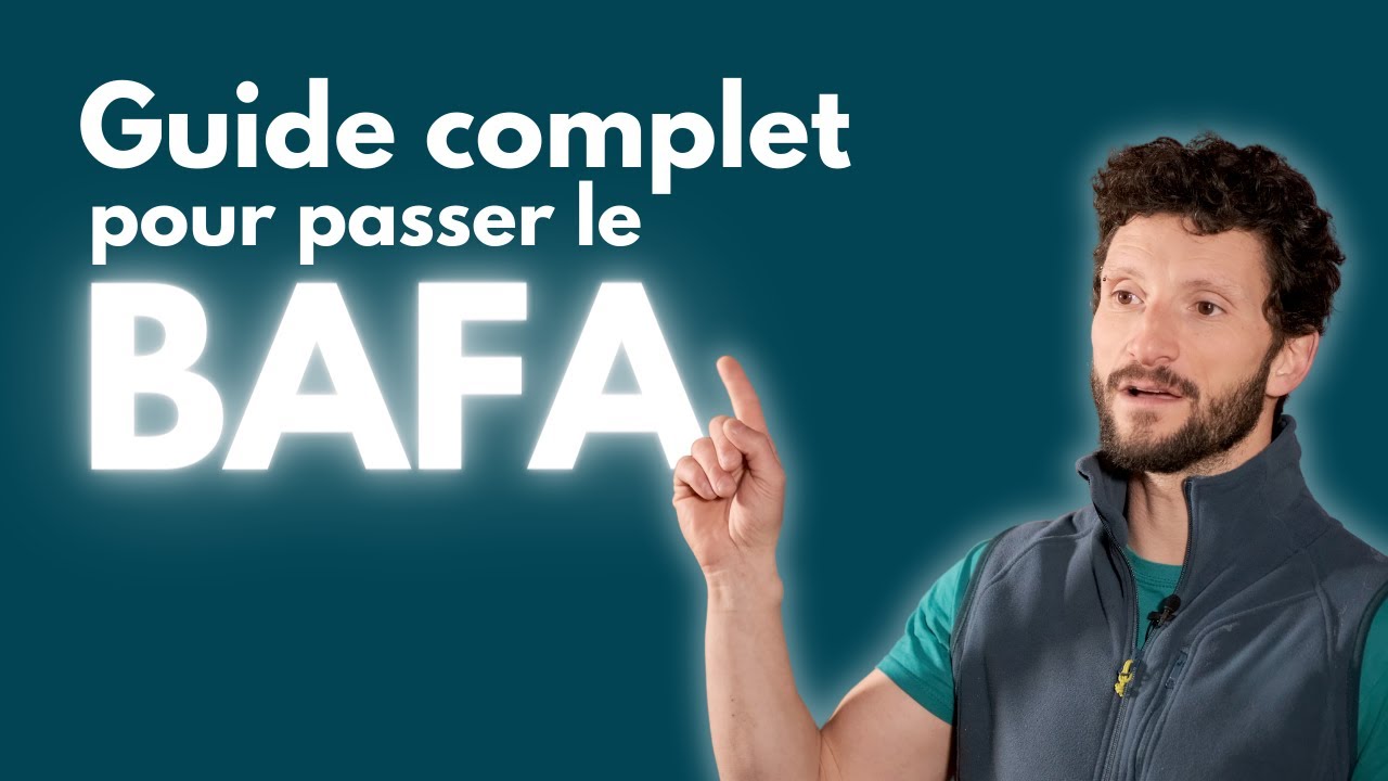Le Guide complet pour passer le BAFA - Anim' Passion Nature