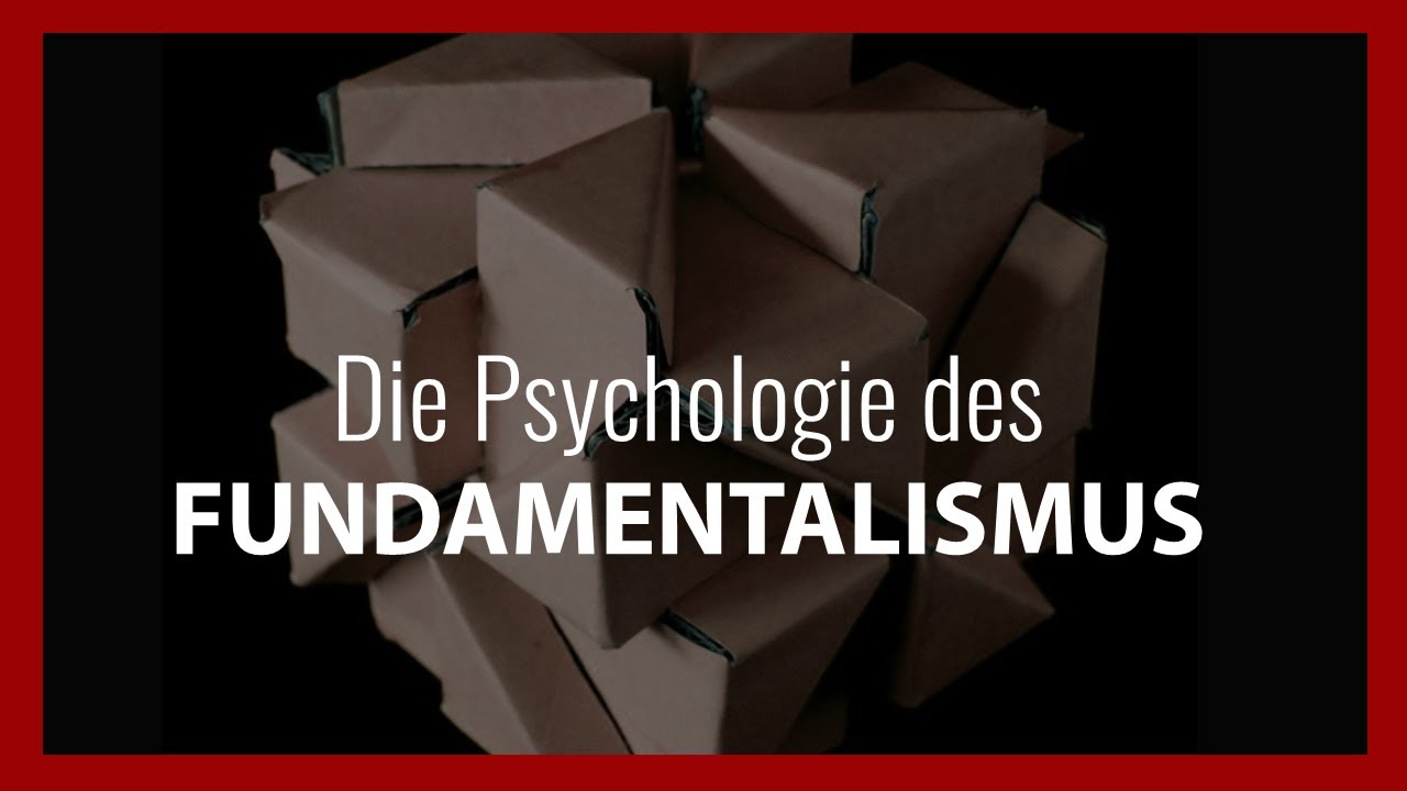 Die Psychologie des Fundamentalismus
