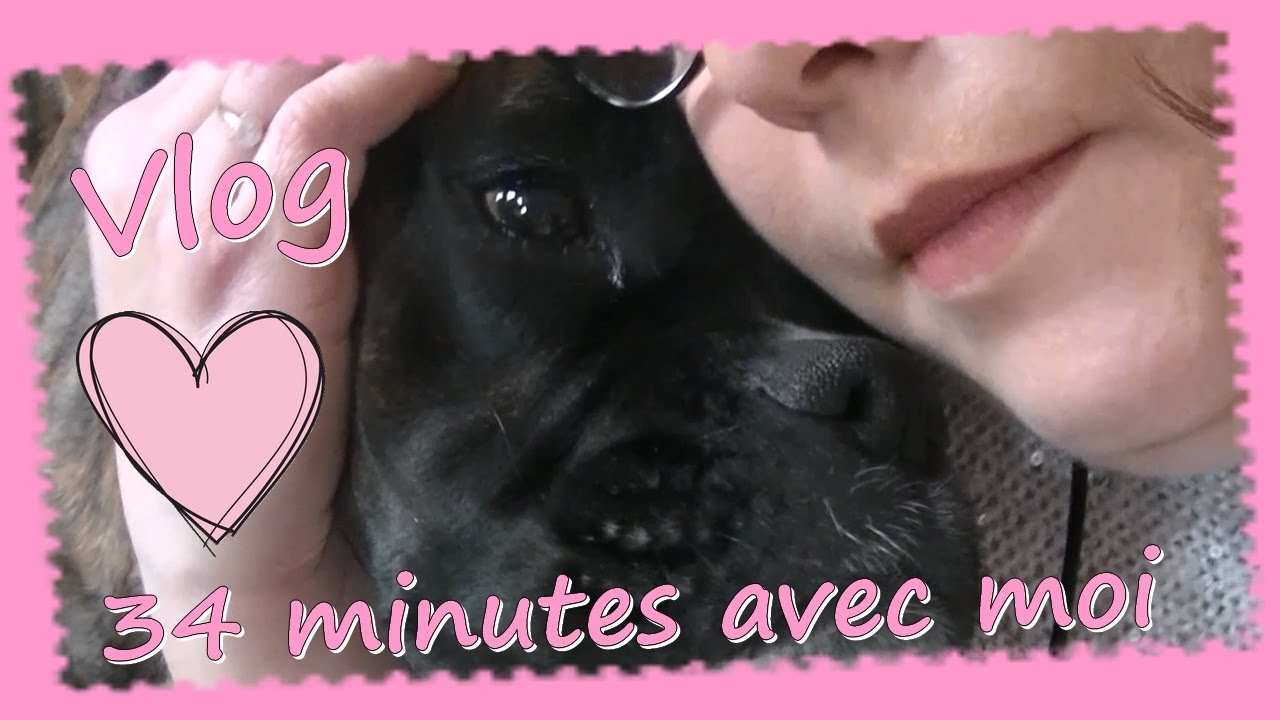 Vlog ... 34 minutes avec moi ... (noz, coloration... )