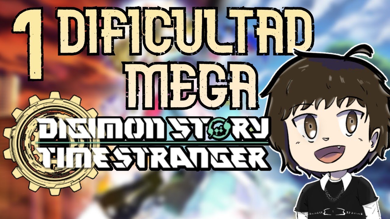 DIFICULTAD MEGA - DIGIMON STORY TIME STRANGER (DIA 1) *NUEVA PARTIDA + *