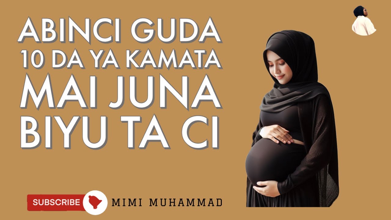 ABINCI GUDA 10 WANDA YA KAMATA MAI JUNA BIYU TACI SU | MIMI MUHAMMAD | 2024