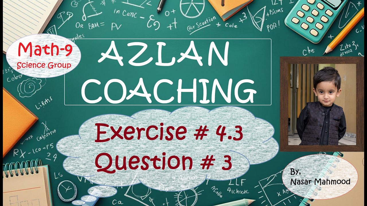 Class 9 Math Exercise 4.3 Question 3 | Step-by-Step Solution | AZLAN COACHING
