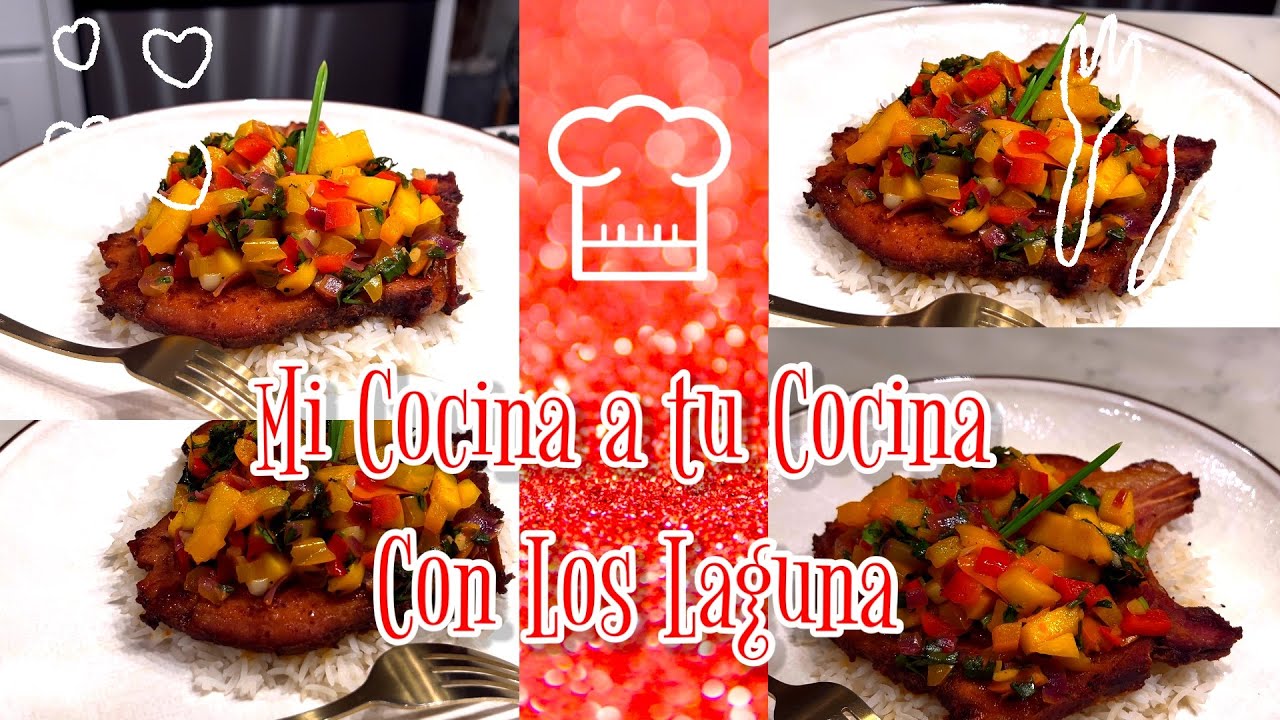 Chuleta de Puerco Con ensalada de mango 🥭 😋 | Mi Cocina a tu Cocina con Los Laguna 