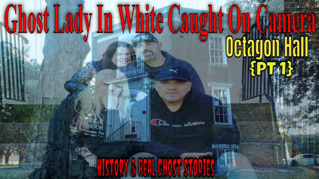 Octagon Hall Paranormal Invest {PT 1} Spirit of Women Caught On Camera!