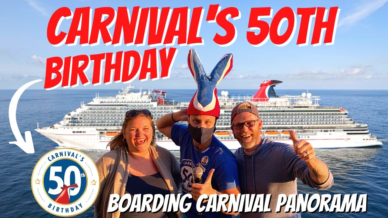 Boarding CARNIVAL PANORAMA for the 50th BIRTHDAY CELEBRATION!!