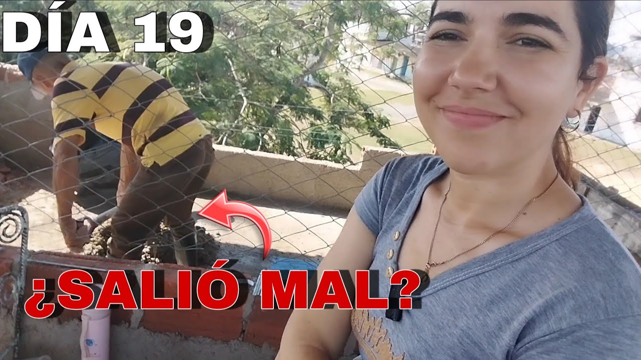La REALIDAD de CONSTRUIR en CUBA. D&iacute;A 19.