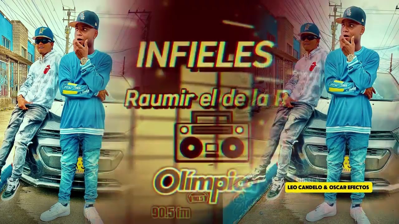 Infieles - Raumir (Audio En Vivo Olimpica Stereo 90.5 Domingo De Rey ! Leo Candelo Ft.Oscar Efectos.