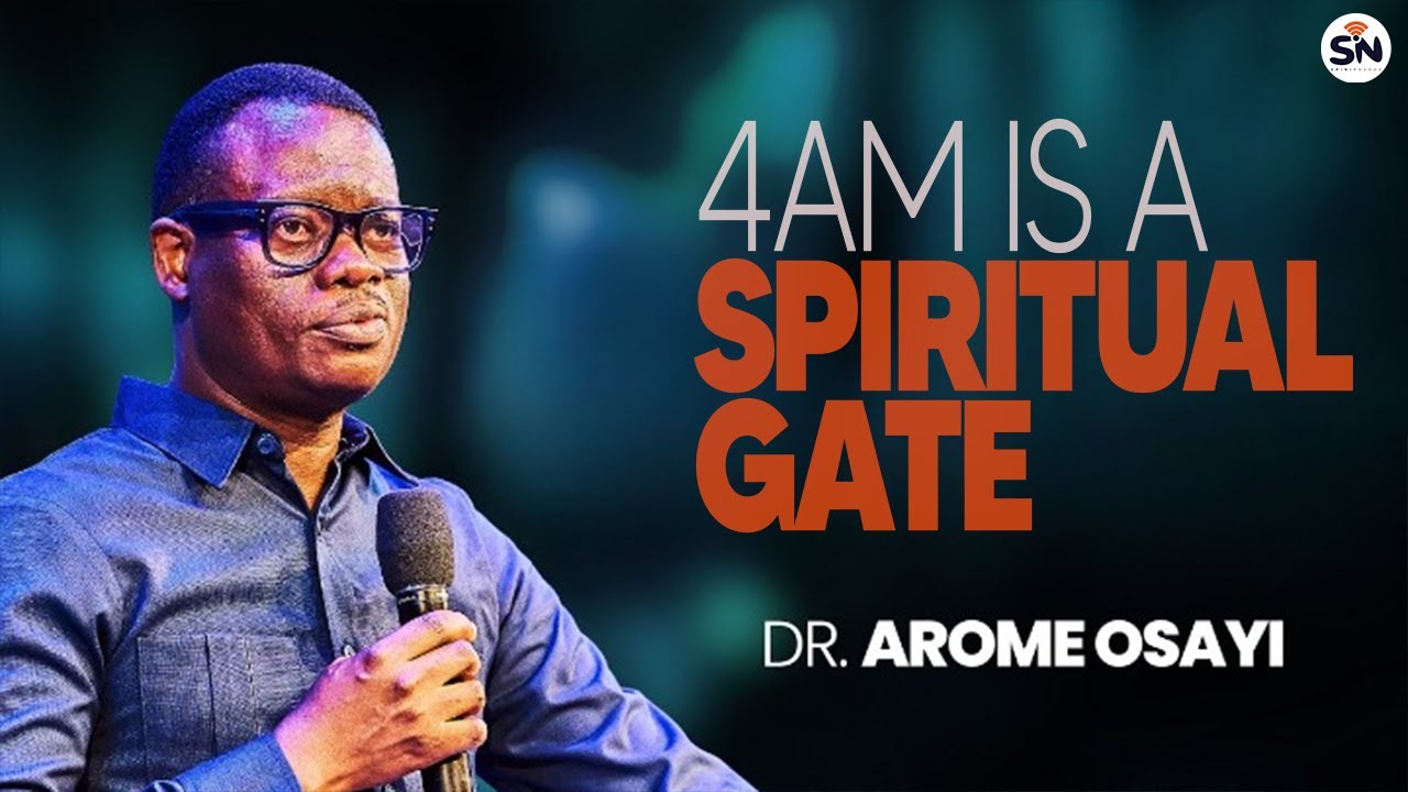 WHY 4AM IS NOT A TIME TO SLEEP — APOSTLE AROME OSAYI REVEALS