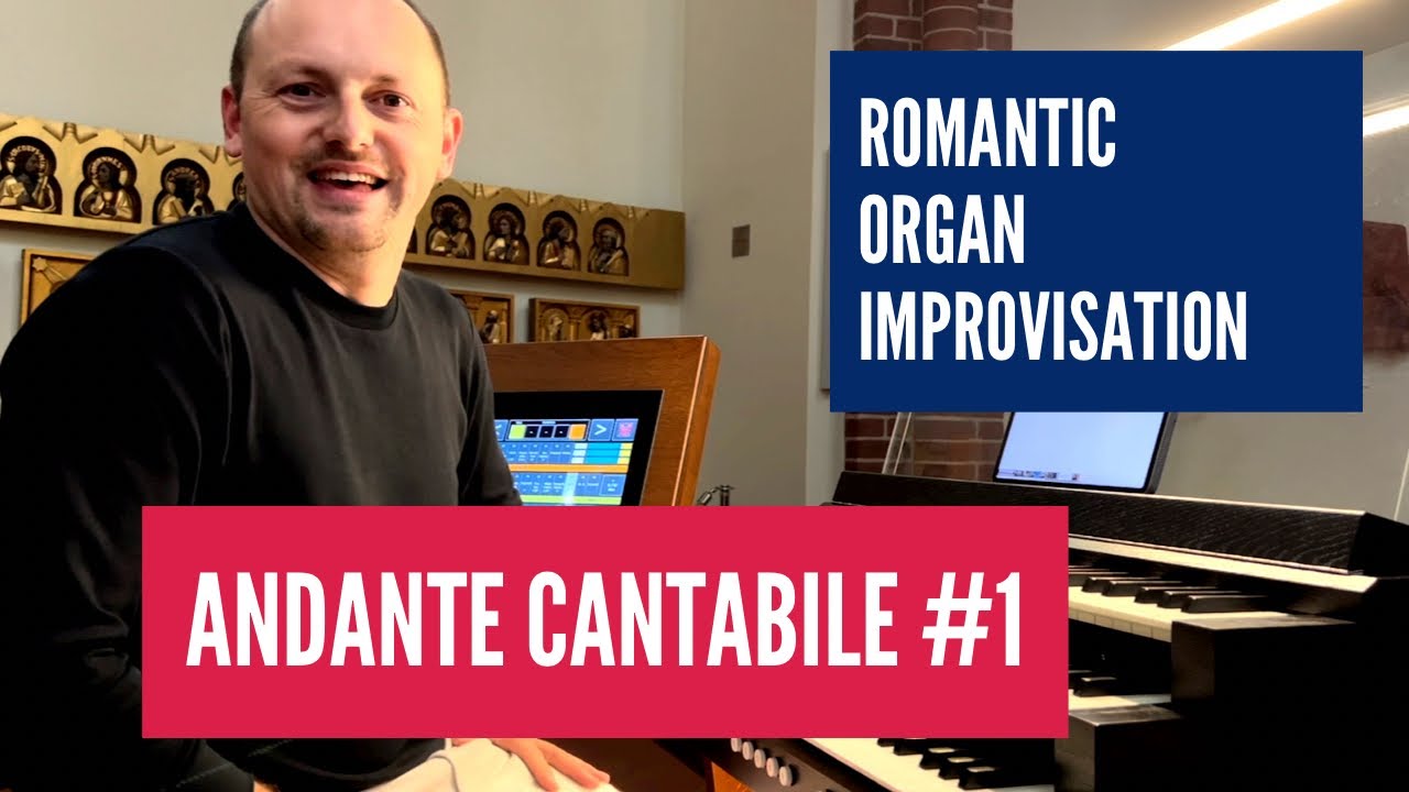 Romantic Organ Improvisation - Andante Cantabile #1