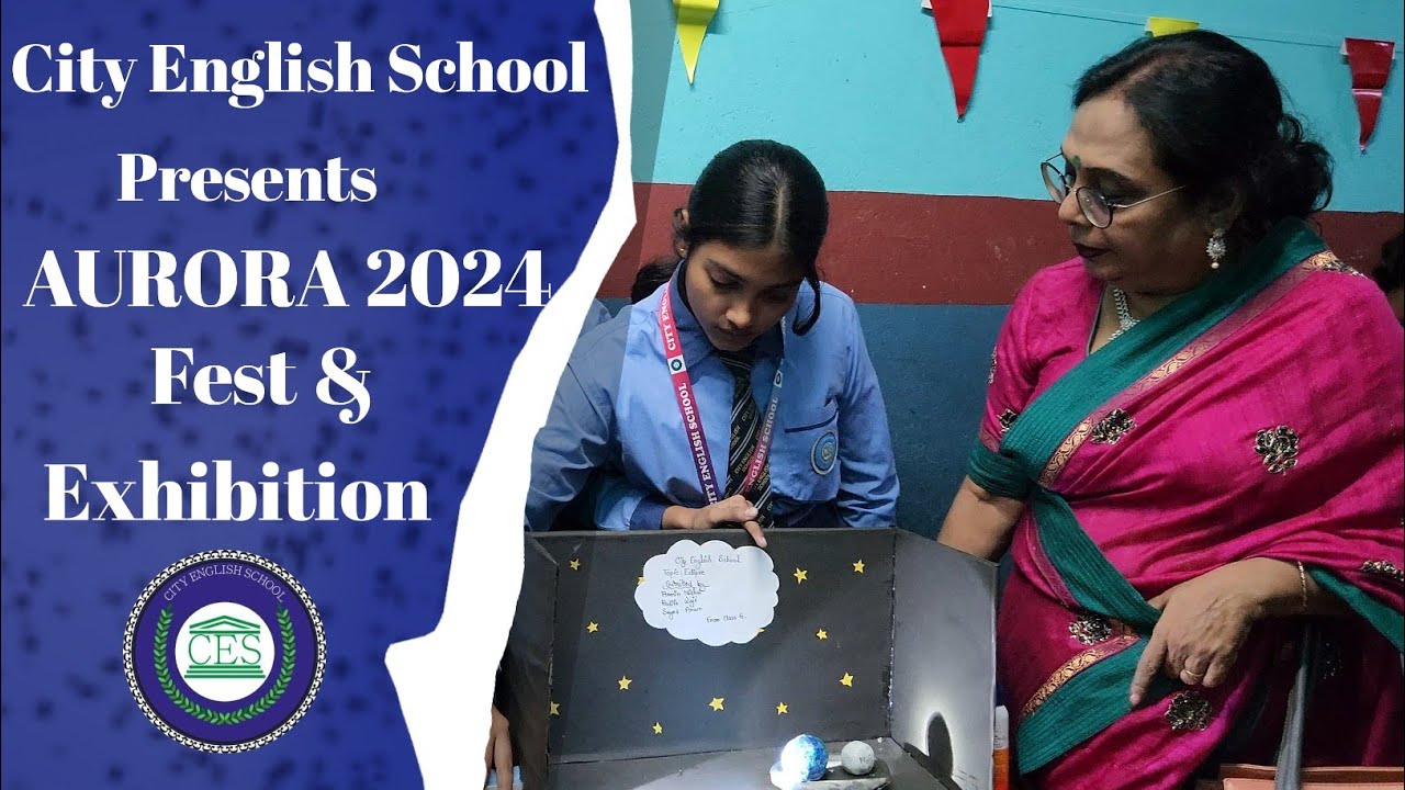 City English School Presents AURORA 2024 | Fest & Exhibition Recap