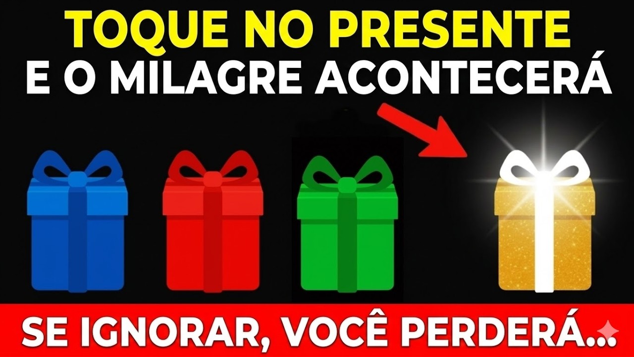 🎁 DEUS DIZ: TOQUE NO PRESENTE E O MILAGRE ACONTECERÁ HOJE 🙌 NÃO IGNORE!