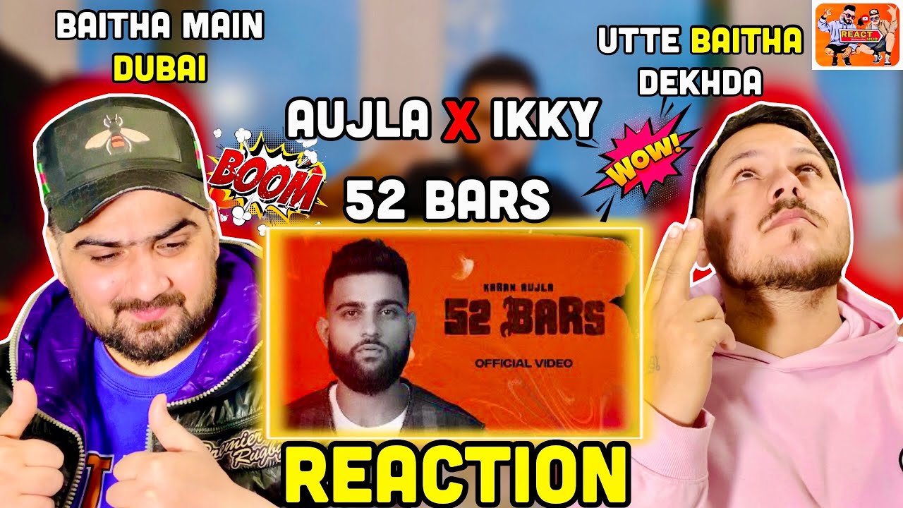 Reaction on Karan Aujla | 52 Bars | Sandeep Rehaan | Ikky | Latest Video | Reacthub