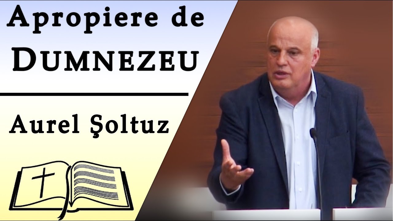 Aurel Soltuz - Apropiere de Dumnezeu