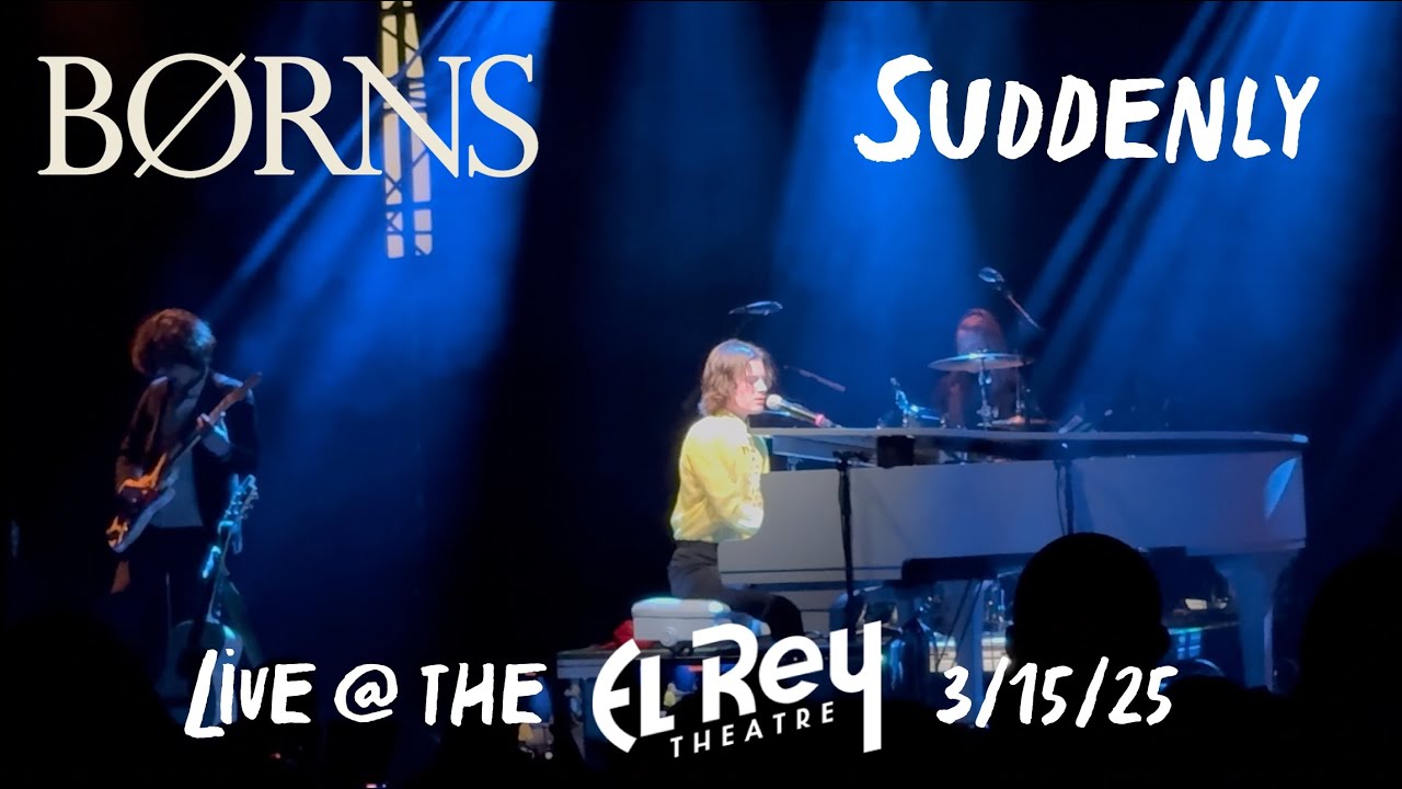 Børns - Suddenly (Live @ the El Rey Theater 3/15/25)