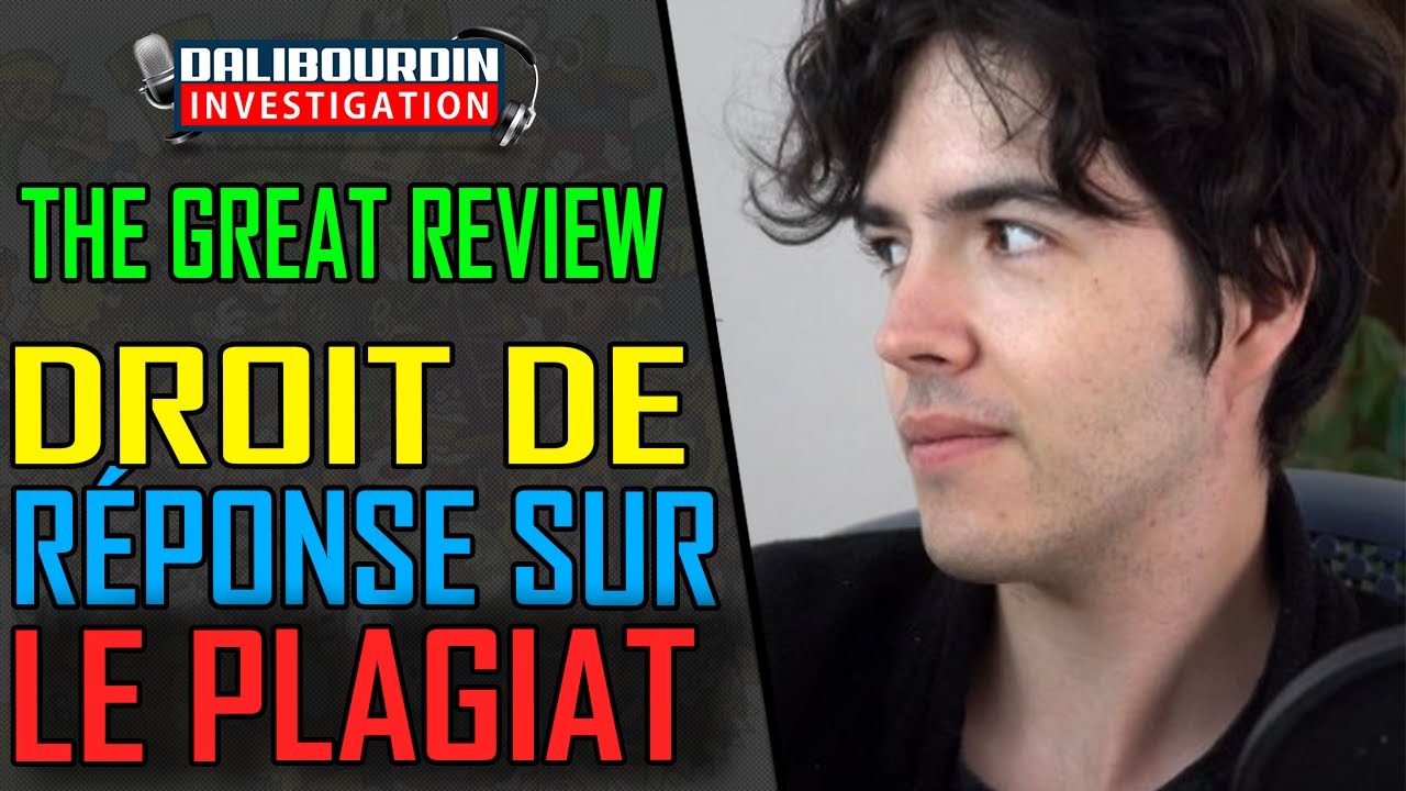 THE GREAT REVIEW - SON DROIT DE RÉPONSE SUR LE PLAGIAT