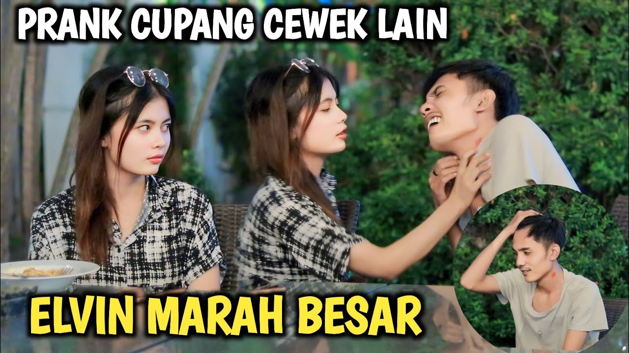PRANK CUPANG CEWEK LAIN ❗ELVIN MARAH BESAR